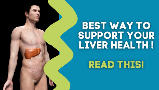 BEST WAY TO SUPPORT YOUR LIVER HEALTH!