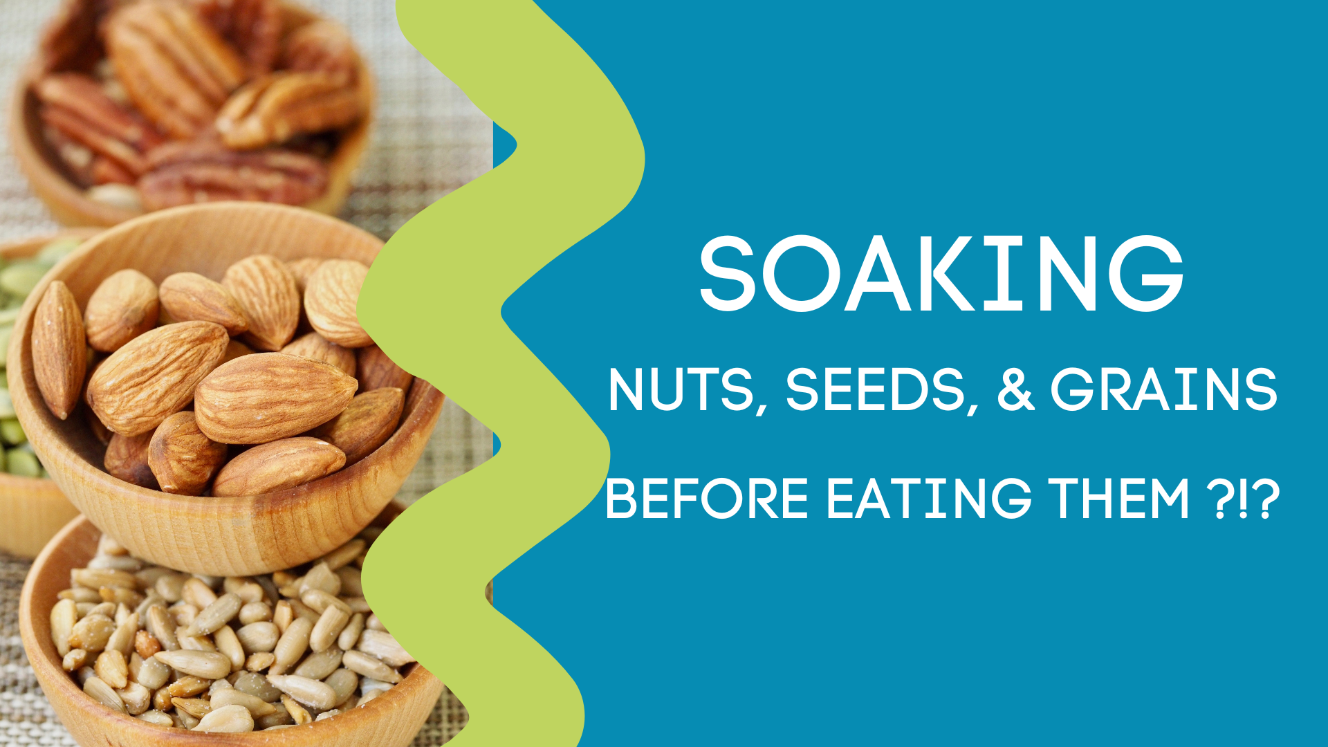 SOAKING NUTS, SEEDS, & GRAINS BEFORE EATING?! The Gut Health Hub