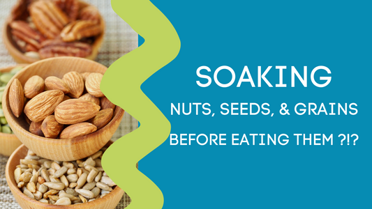 SOAKING NUTS, SEEDS, & GRAINS BEFORE EATING?!