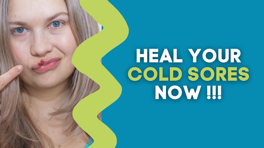 HEAL YOUR COLD SORES NOW!