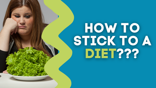 HOW TO STICK TO A DIET???