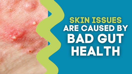 SKIN ISSUES ARE CAUSED BY BAD GUT HEALTH!!!