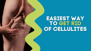 EASIEST WAY TO GET RID OF CELLULITES!