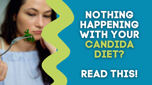 NOTHING HAPPENING WITH YOUR CANDIDA DIET? READ THIS!
