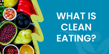 What Is Clean Eating?