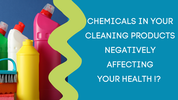 CHEMICALS IN YOUR CLEANING PRODUCTS NEGATIVELY AFFECTING YOUR HEALTH!?
