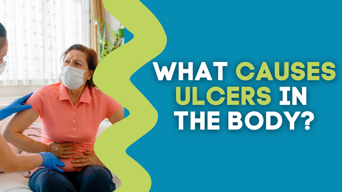 WHAT CAUSES ULCERS IN THE BODY?