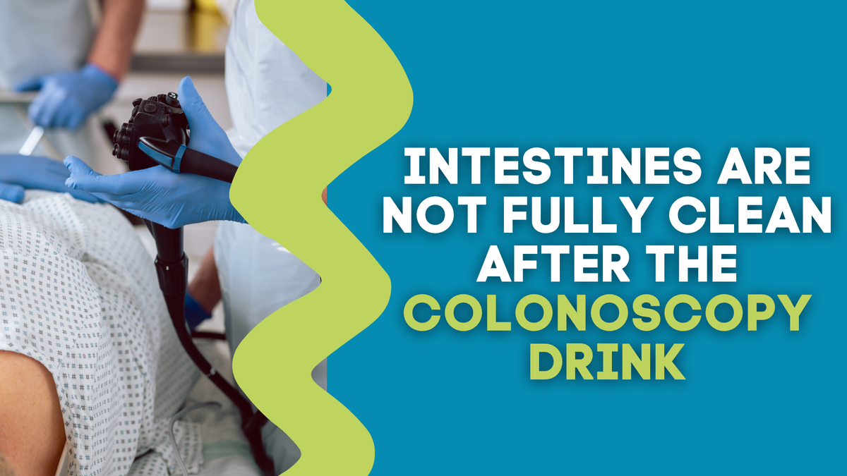 INTESTINES ARE NOT FULLY CLEAN AFTER THE COLONOSCOPY DRINK – The Gut ...