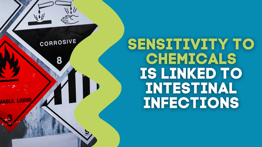 SENSITIVITY TO CHEMICALS IS LINKED TO INTESTINAL INFECTIONS